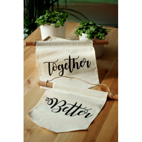 BETTER & TOGETHER BASKILI SOPA EKLEMELİ BEZ BAYRAK